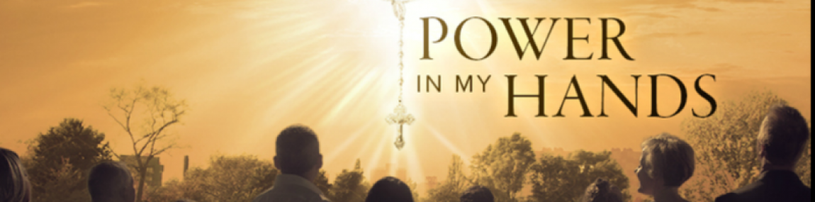 “Power In My Hands,” a new film on the Rosary, opens April 12